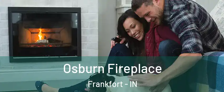  Osburn Fireplace Frankfort - IN